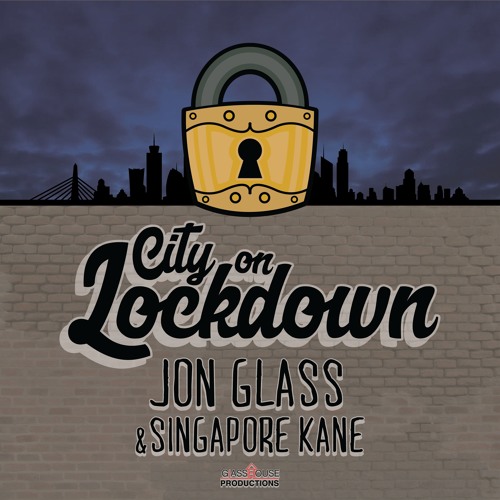 Jon Glass ft Singapore Kane - City On Lockdown (Stream) | 7th Boro: Hip Hop City